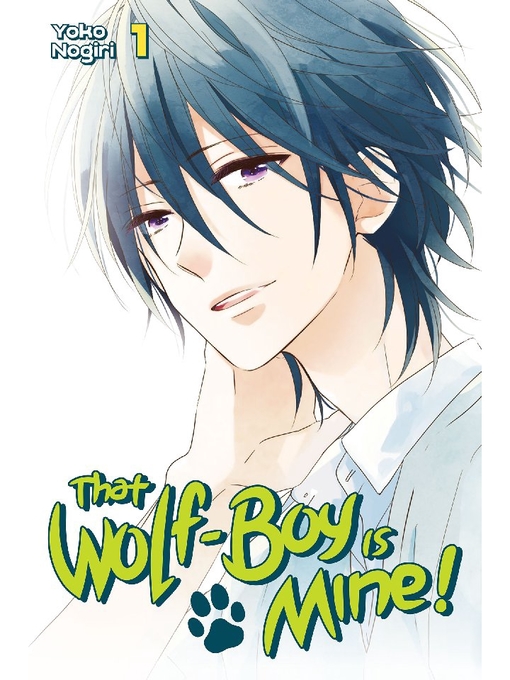 Title details for That Wolf-Boy is Mine！, Volume 1 by Yoko Nogiri - Wait list